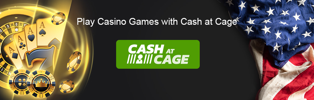 US online casino games that take Cash at Cage