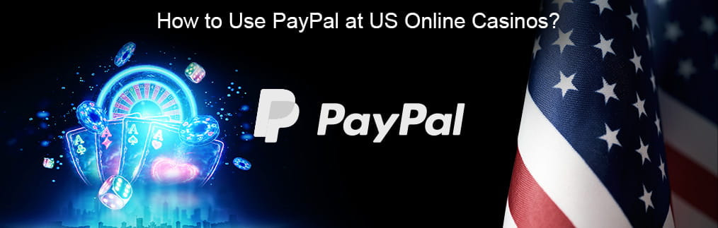 The PayPal logo between neon colored cards, chips, roulette wheel and an American flag
