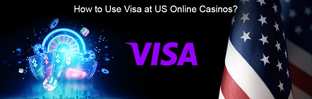 Visa casino guide with playing cards, poker chips, dice, a Visa logo, and an American flag.