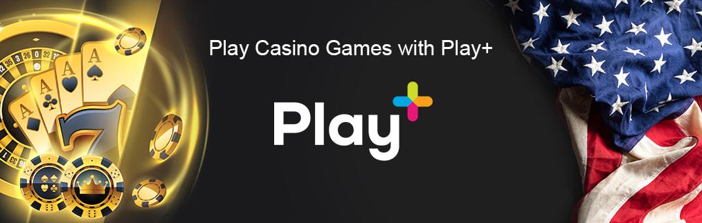 US online casino games that take Play+.