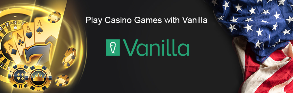 US online casino games that take Vanilla.