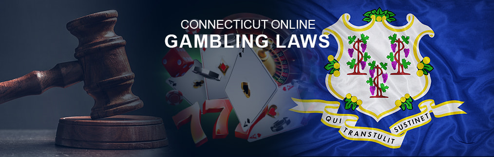 CT gambling laws with a judges gavel, casino imagery and the CT state flag.