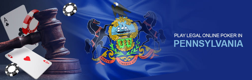 Legal Online Poker with a judge's gavel, playing cards, chips, and the Pennsylvania state flag.