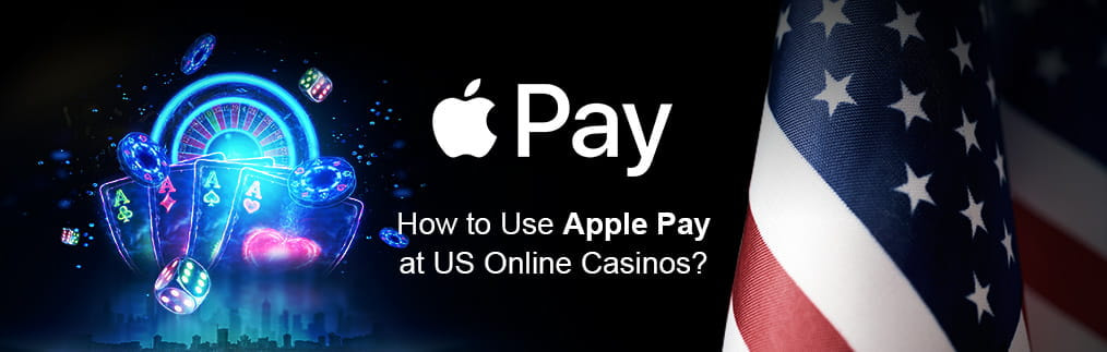 US Online Casino Apple Pay Guide